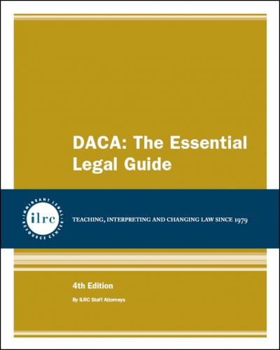 DACA: The Essential Legal Guide, 4th, 2021
