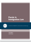 Cover of Parole in Immigration Law. The cover has a mauve background and the title is in white text. Below that, there is a dark blue banner with a circular ILRC logo, with white text across it that reads, "teaching, interpreting, and changing law since 1979." Under the banner, in white text, it reads, "2nd edition. By ILRC Attorneys."