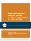 Special Immigrant Juvenile Status 6th Edition Special Immigrant Juvenile Status 6th Edition