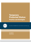 Cover for Essentials of Asylum Law. The cover has a tan background and the title, Temporary Protected Status: Practice and Strategies, is in white text. Below that, there is a dark blue banner with a circular ILRC logo, with white text across it that reads, "teaching, interpreting, and changing law since 1979." Under the banner, there is more information about the book. In white text, it reads, "2nd Edition." Below that, it reads, "By ILRC Staff Attorneys."