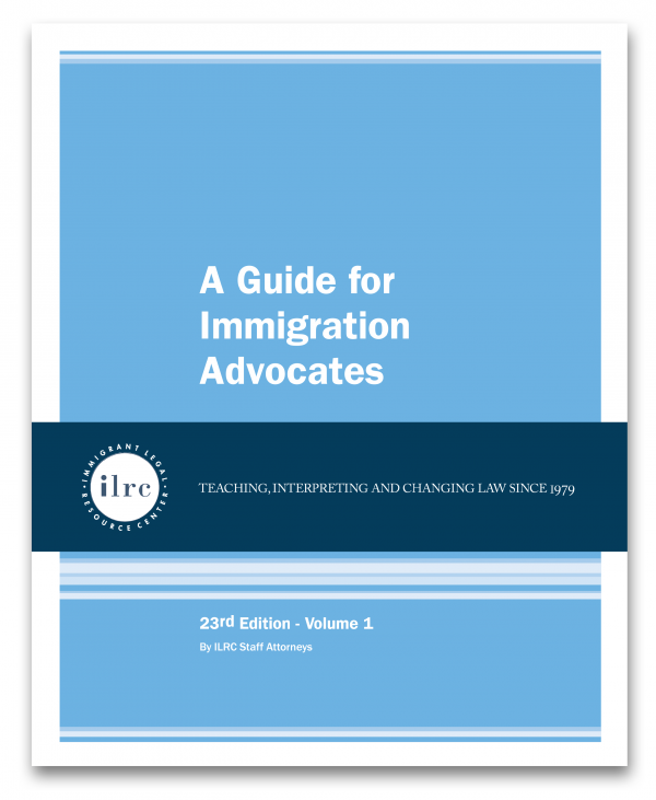 A Guide for Immigration Advocates, 23rd Edition