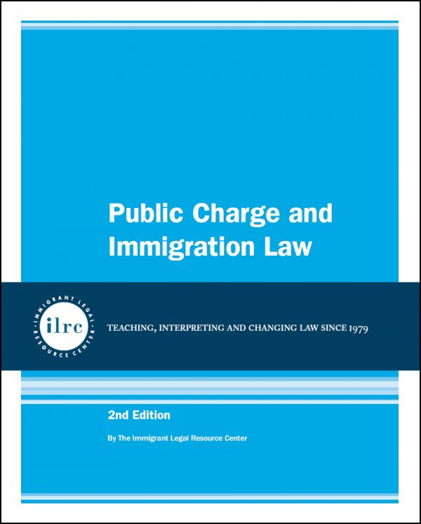 Public Charge and Immigration Law, 2nd Ed., 2020